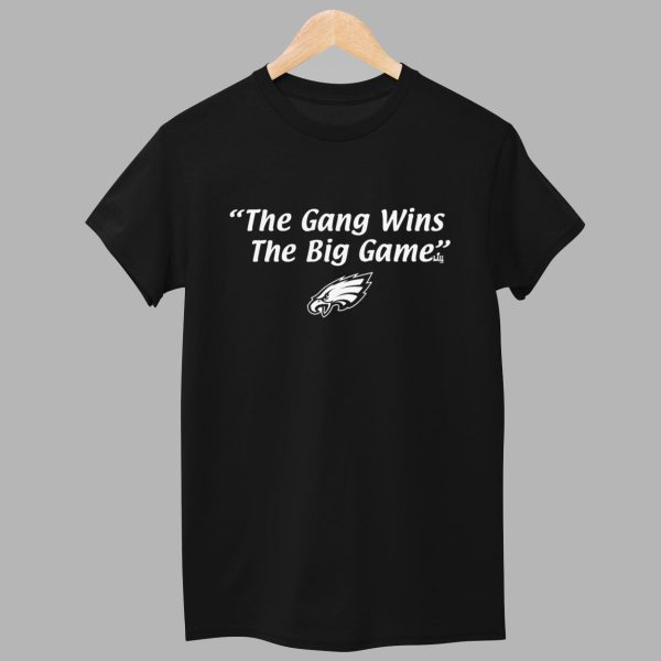 Eagles The Gang Wins The Big Game Shirt 1