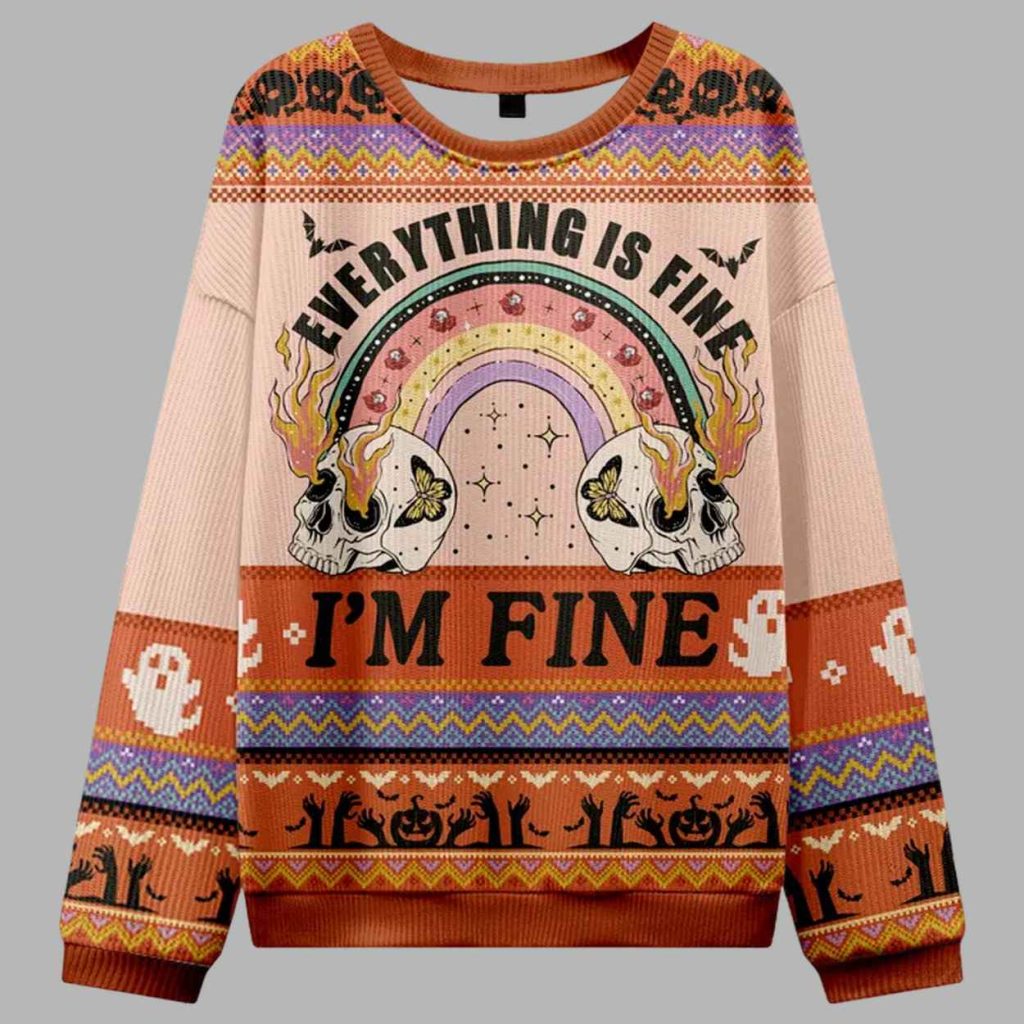 Everything Is Fine Ugly Sweater 3