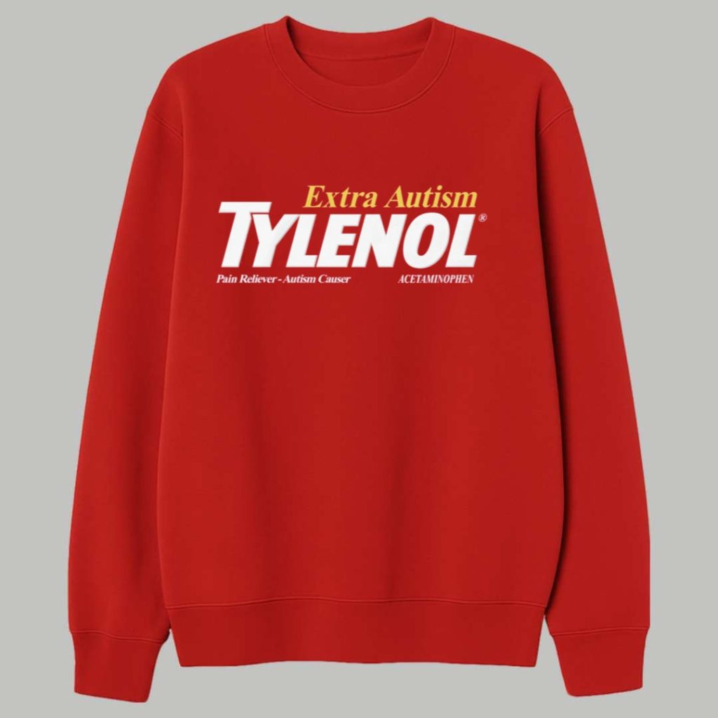 Extra Autism Tylenol Medicine Shirt 3