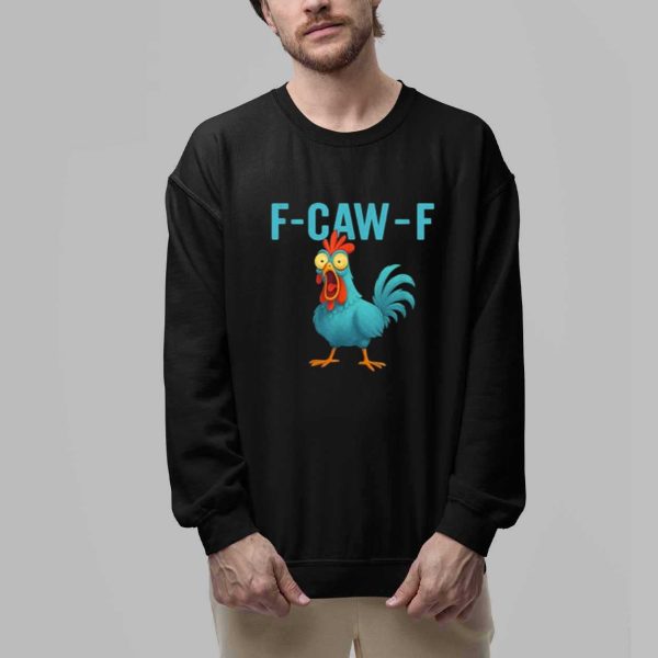 F Caw F Chicken Shirt 2
