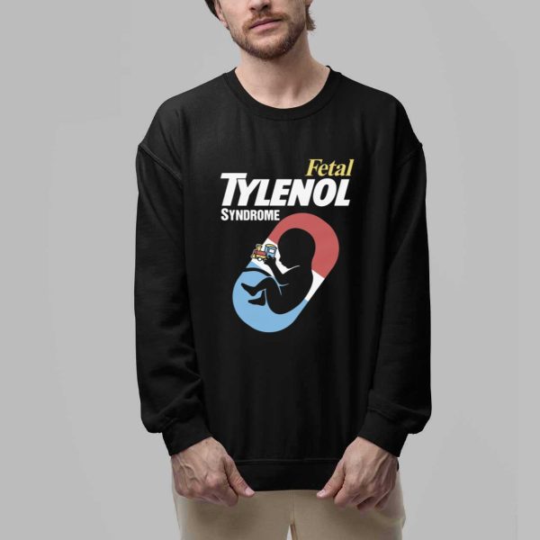 Fetal Tylenol Medicine Syndrome Shirt 2