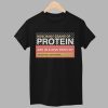 How Many Grams Of Protein Are In A Kiss From My Beautiful Girlfriend Product Shirt 1