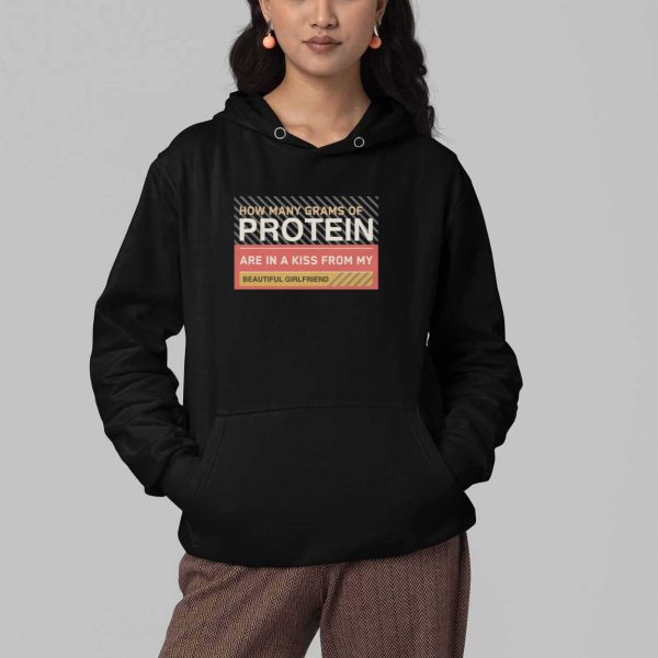 How Many Grams Of Protein Are In A Kiss From My Beautiful Girlfriend Product Shirt 4