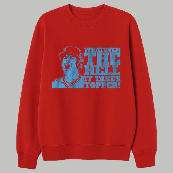 Jacob Tyler Realmuto Whatever The Hell It Takes Topper Shirt 3