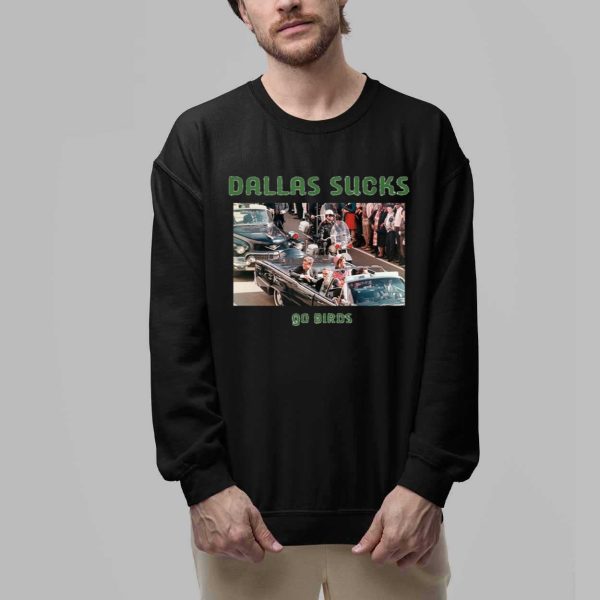 John F Kennedy Dallas Sucks Go Bird Shirt 2