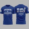 LA Dodgers 2025 NL West Division Champions We Are So Back Shirt 2