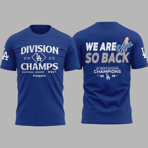 LA Dodgers 2025 NL West Division Champions We Are So Back Shirt 2