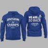 LA Dodgers 2025 NL West Division Champions We Are So Back Shirt 4
