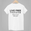 Live Free Freedom Charlie Kirk 1993 2025 Shirt 1