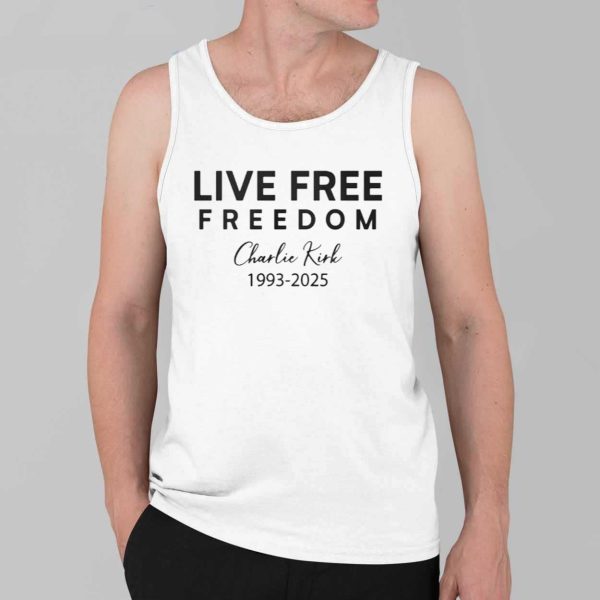 Live Free Freedom Charlie Kirk 1993 2025 Shirt 4