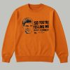 Lloyd Christmas Cincinnati So You're Telling Me There's A Chance Shirt 3
