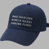 Make Your Own Money And Marry Someone Funny Hat 3