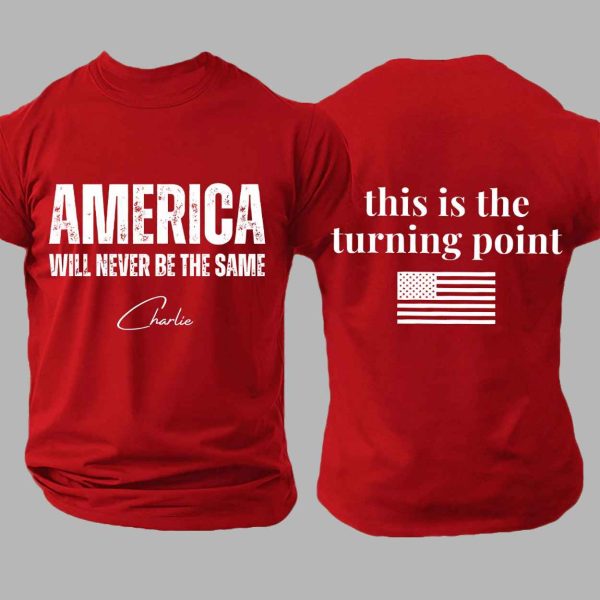 Men's America Will Never Be The Same This Is The Turning Point Shirt