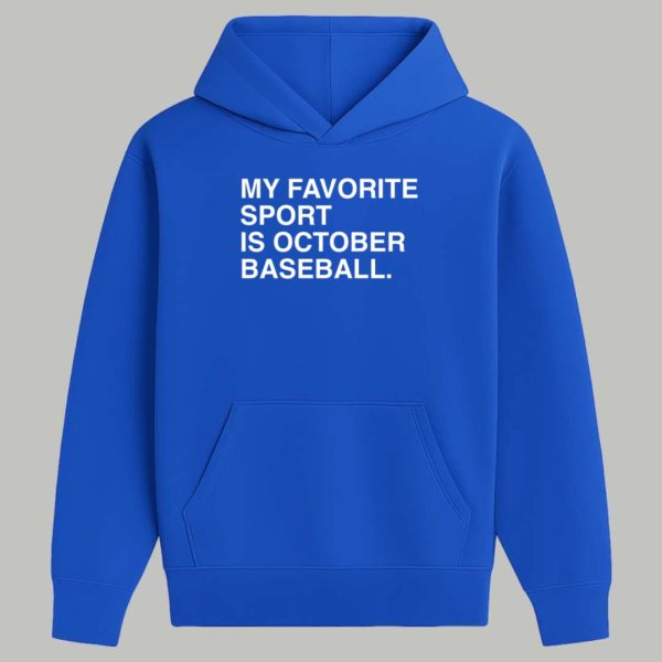 My Favorite Sport Is October Baseball Shirt 2