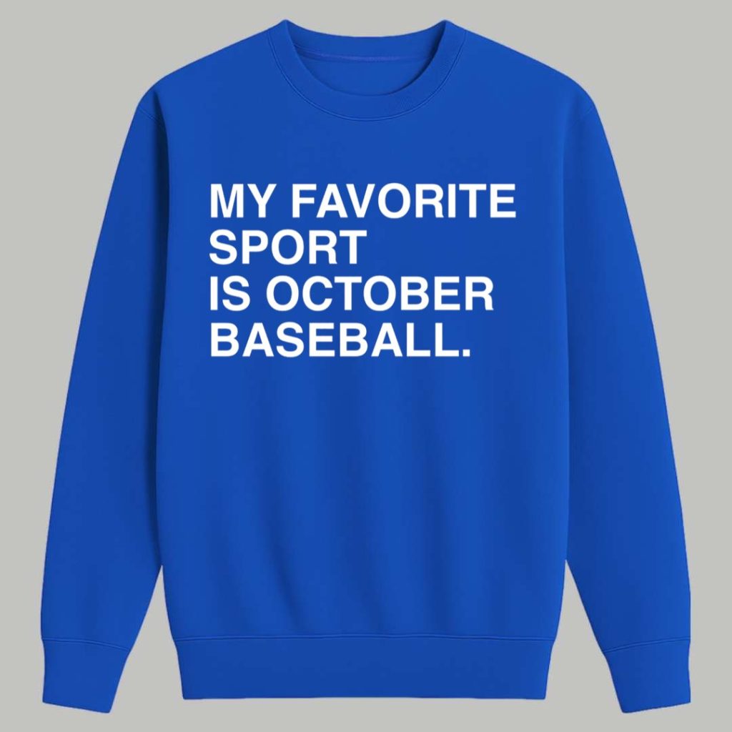 My Favorite Sport Is October Baseball Shirt 3