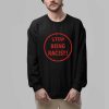 NaLyssa Smith Stop Being Racist Shirt 2