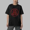 NaLyssa Smith Stop Being Racist Shirt 5