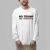 No Trump No Troops Shirt 3