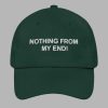 Nothing From My End Hat 4