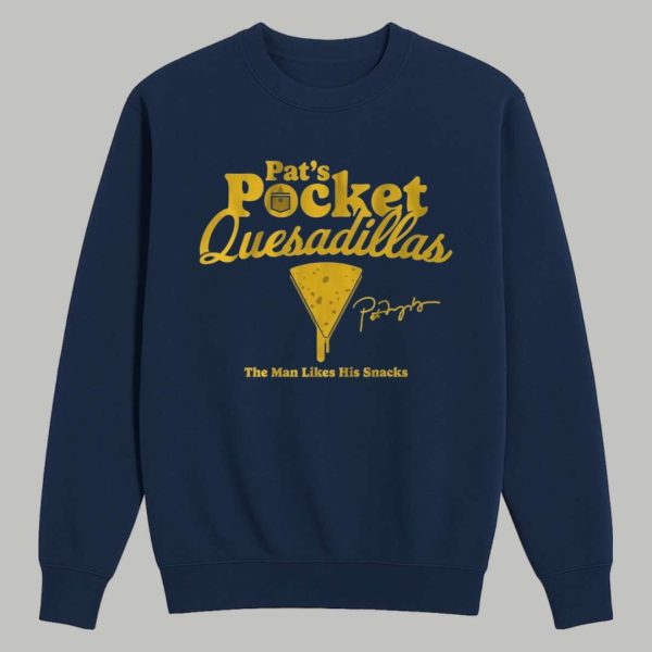 Pat Murphy's Pats Pocket Quesadillas The Man Likes His Snacks Shirt 3
