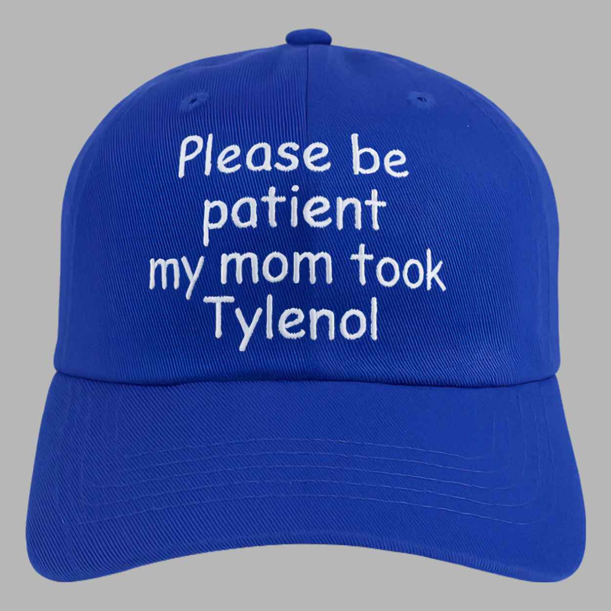 Please Be Patient My Mom Took Tylenol Hat 1 Please Be Patient My Mom Took Tylenol Hat 2