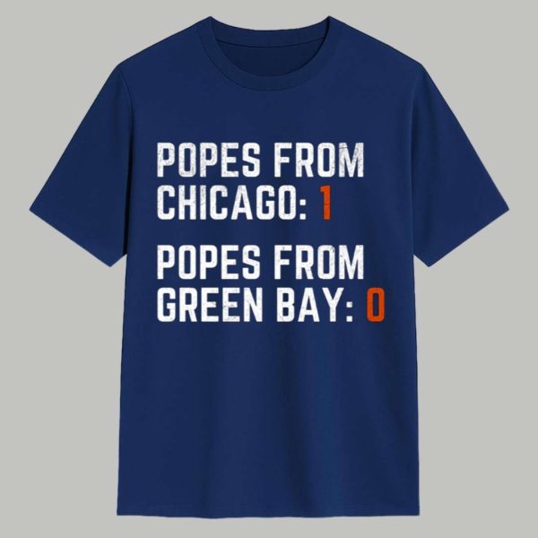 Popes From Chicago 1 Popes From Green Bay 0 Shirt 1