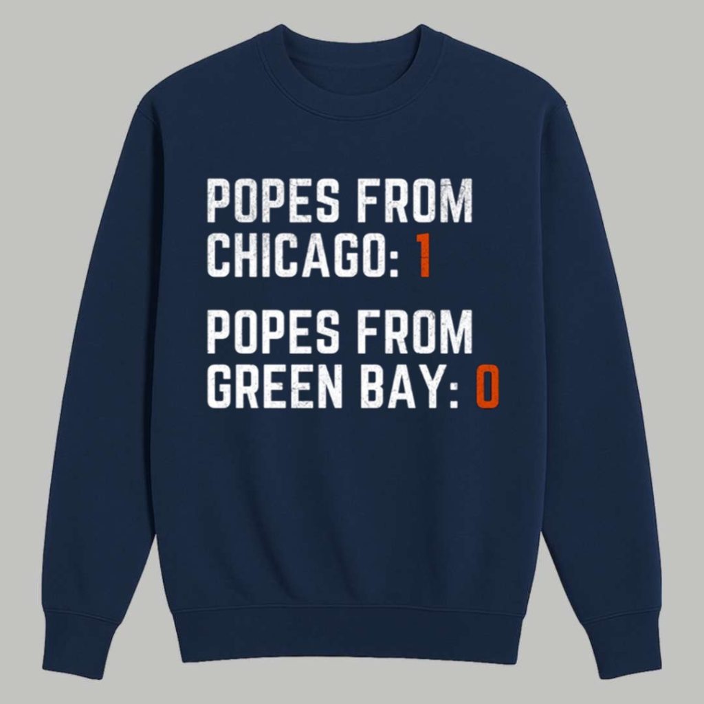 Popes From Chicago 1 Popes From Green Bay 0 Shirt 3