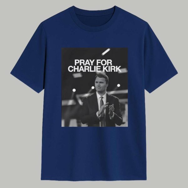 Pray For Charlie Kirk Shirt 1