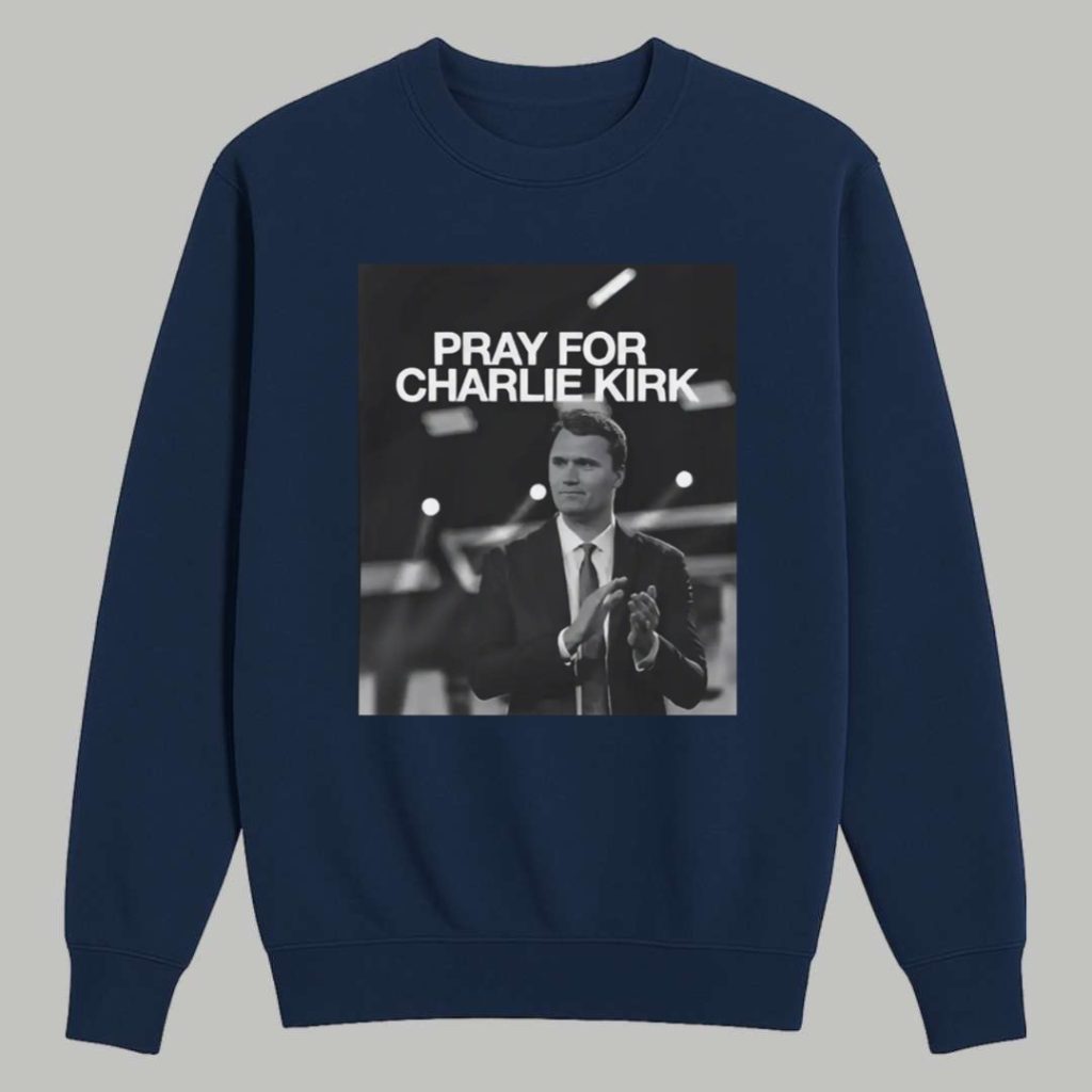 Pray For Charlie Kirk Shirt 3 Pray For Charlie Kirk Shirt 3