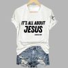 Retro Its All About Jesus Charlie Kirk Print T Shirt 3
