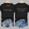Retro Live Like Charlie I Love Jesus Love Liberty And Love America Print T Shirt 2