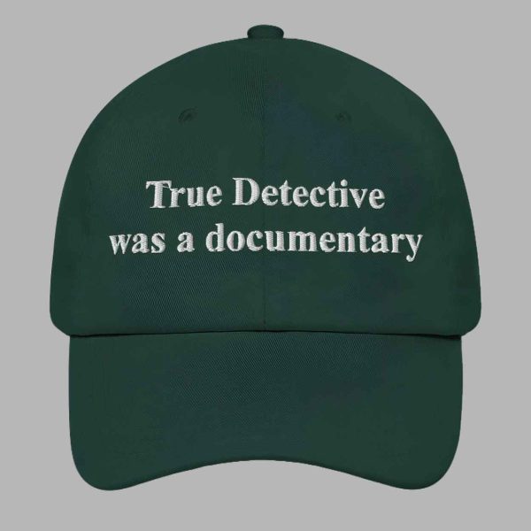 True Detective Was A Documentary Hat 4
