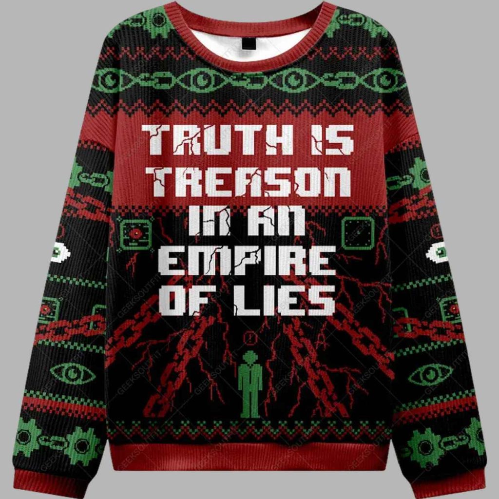 Truth is Treason In An Empire Of Lies Ugly Christmas Sweater 3
