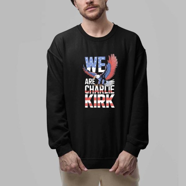 We Are Charlie Kirk Eagle American Flag Shirt 2