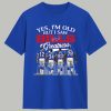 Yes I'm Old But I Saw Bills Greatness Legends Shirt 1
