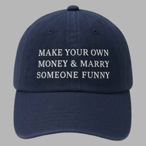 Make Your Own Money And Marry Someone Funny Hat 2