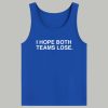 I Hope Both Teams Lose Shirt 7 I Hope Both Teams Lose Shirt