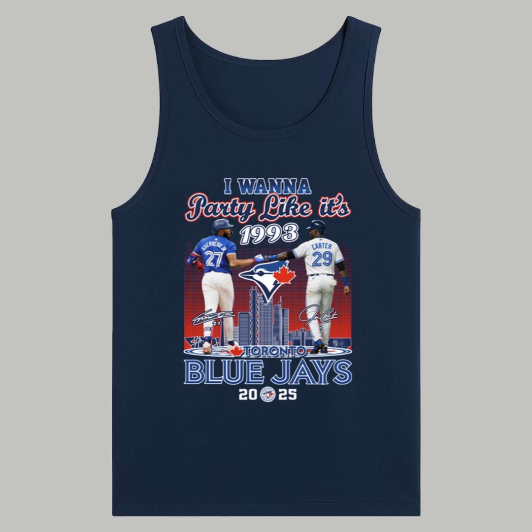 2025 Blue Jays I Wanna Party Like It's 1993 Shirt 4 2025 Blue Jays I Wanna Party Like Its 1993 Shirt 4