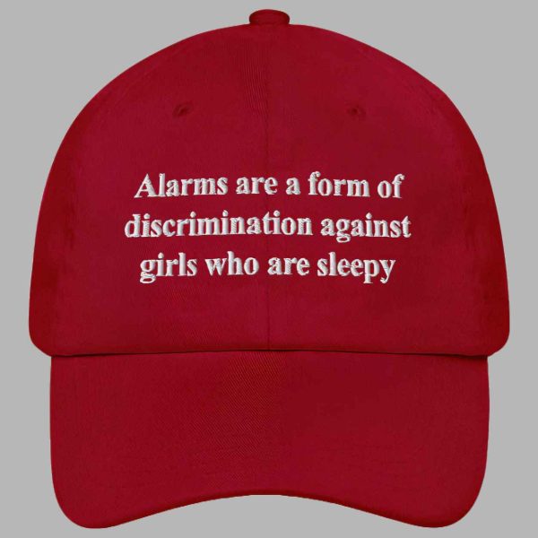 Alarms Are A Form Of Discrimination Against Girls Who Are Sleepy Hat 3