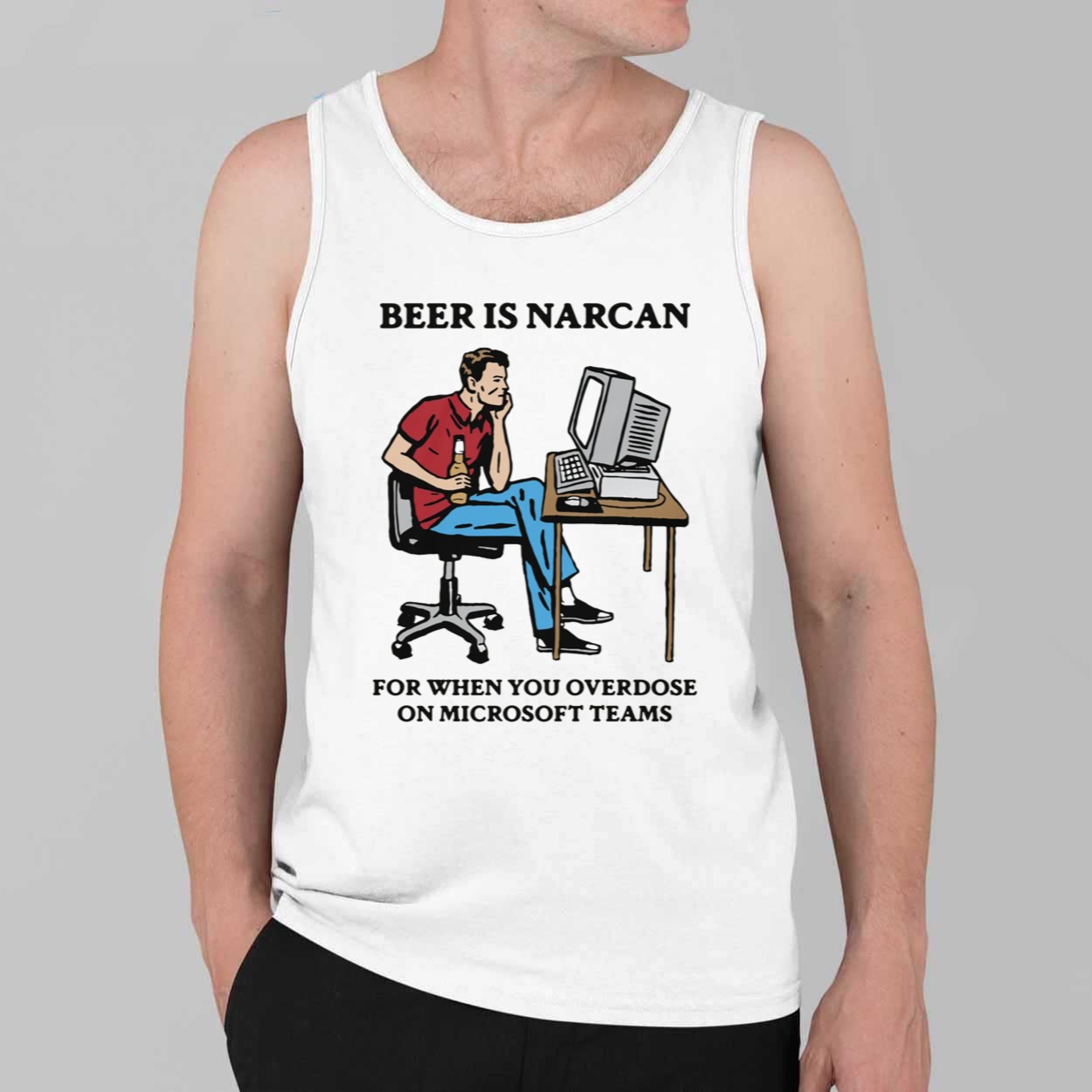 Beer Is Narcan For When You Overdose On Teams Shirt 4 Beer Is Narcan For When You Overdose On Teams Shirt 4