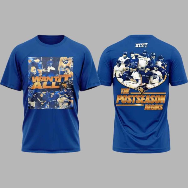 Blue Jays Want It All Shirt 1