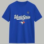 Blue Jays World Series 2025 Shirt