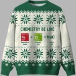 Chemistry Be Like Ugly Christmas Sweater