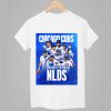 Cubs W Advance To The NLDS Shirt 1