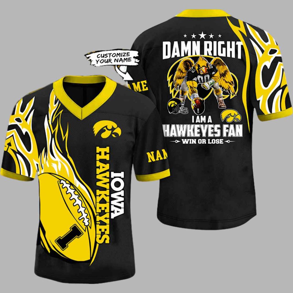 Damn Right I Am A Hawkeyes Fan Jersey 3 Damn Right I Am A Hawkeyes Fan Jersey 3