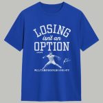 Dodgers Yoshinobu Yamamoto Losing Isn’t An Option Shirt