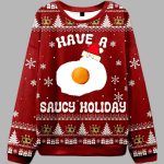 Have A Saucy Holiday Ugly Christmas Sweater