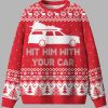 Hit Him WIth Your Car Ugly Christmas Sweater 1
