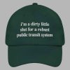 Im A Dirty Little Slut For A Robust Public Transit System Hat 4
