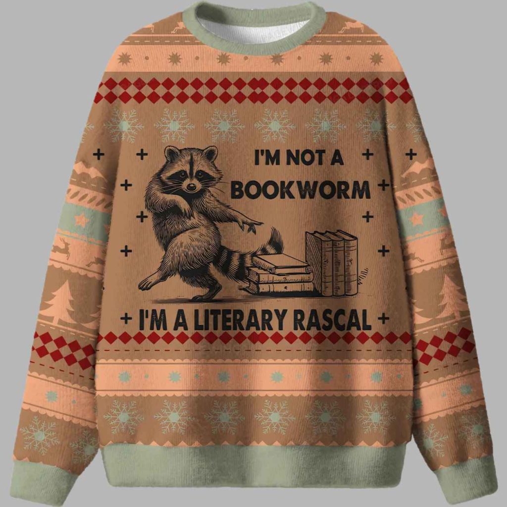 Im Not A Bookworm Im A Literary Rascal Ugly Christmas Sweater 3 Im Not A Bookworm Im A Literary Rascal Ugly Christmas Sweater 3